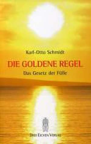 Die Goldene Regel de Karl Otto Schmidt