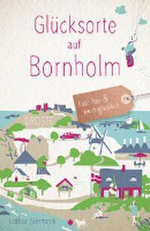 Glücksorte auf Bornholm de Lothar Simmank