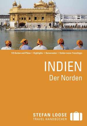 Stefan Loose Reiseführer Indien, Der Norden mit Goa, Mumbai und Maharashtra de David Abram