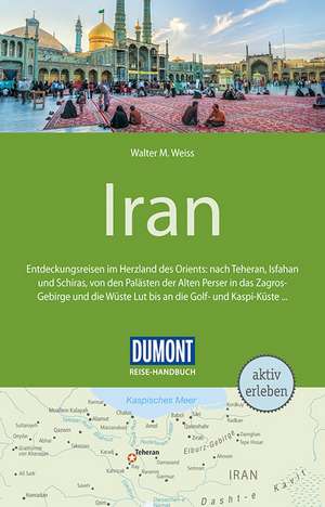 DuMont Reise-Handbuch Reiseführer Iran de Walter M. Weiss