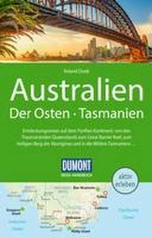 DuMont Reise-Handbuch Reiseführer Australien, Der Osten und Tasmanien de Roland Dusik