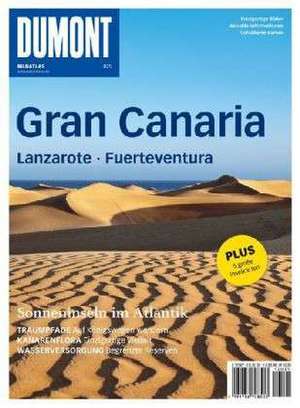 DuMont BILDATLAS Gran Canaria, Lanzarote, Fuerteventura de Rolf Goetz