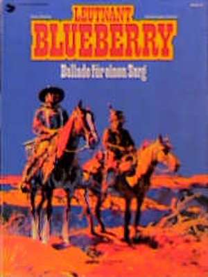 Blueberry 15 Ballade für einen Sarg de Jean-Michel Charlier