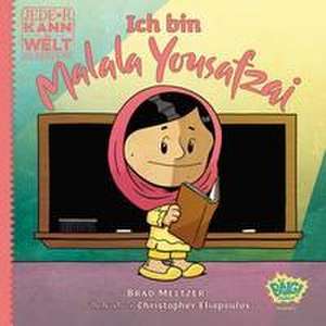 Jede*r kann die Welt verändern! - Ich bin Malala Yousafzai de Brad Meltzer