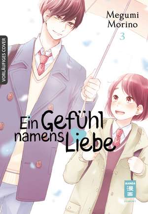 Ein Gefühl namens Liebe 03 de Megumi Morino