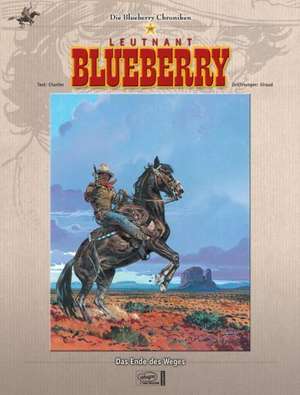 Blueberry Chroniken 10 de Jean-Michel Charlier