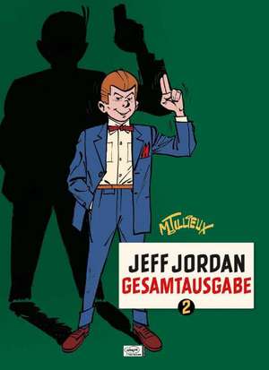 Jeff Jordan Gesamtausgabe 02 de Maurice Tillieux