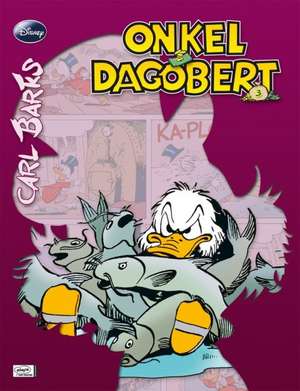 Disney: Barks Onkel Dagobert 03 de Carl Barks