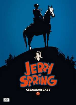 Jerry Spring Gesamtausgabe 01 de Jijé