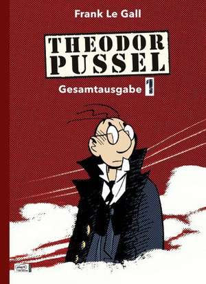 Theodor Pussel GA 01 de Frank Le Gall