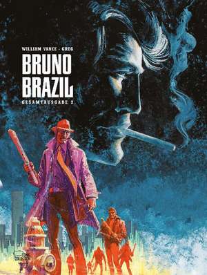 Bruno Brazil Gesamtausgabe 02 de Greg