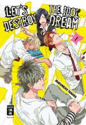 Let's destroy the Idol Dream 01 de Marumero Tanaka