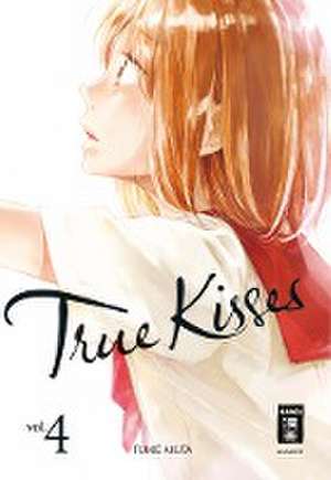 True Kisses 04 de Fumie Akuta