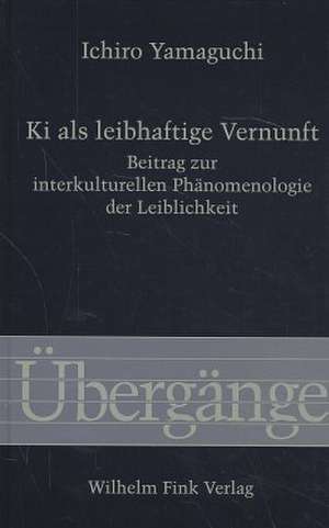 Ki als leibhaftige Vernunft de Ichiro Yamaguchi