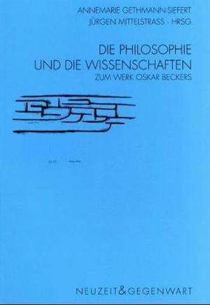 Die Philosophie und die Wissenschaften de Annemarie Gethmann-Siefert