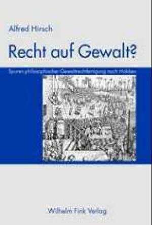 Recht auf Gewalt? de Alfred Hirsch