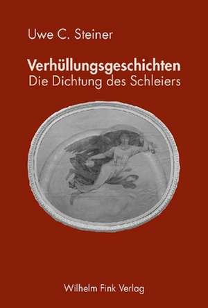 Verhüllungsgeschichten de Uwe C. Steiner