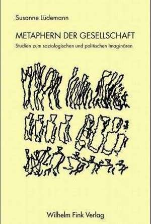 Metaphern der Gesellschaft de Susanne Lüdemann