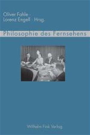 Philosophie des Fernsehens de Oliver Fahle