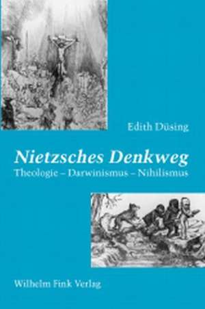 Nietzsches Denkweg de Edith Düsing