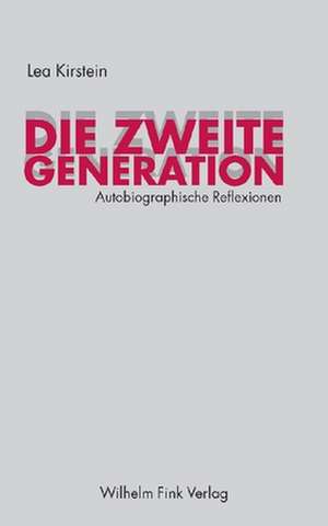 Die zweite Generation de Lea Kirstein