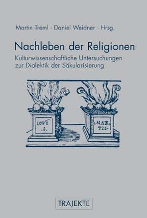 Nachleben der Religionen de Martin Treml