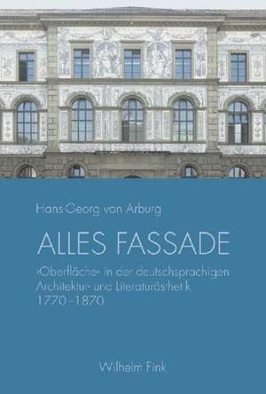 Alles Fassade de Hans G. von Arburg