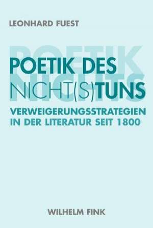 Poetik des Nicht(s)tuns de Leonhard Fuest