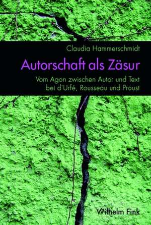 Autorschaft als Zäsur de Claudia Hammerschmidt