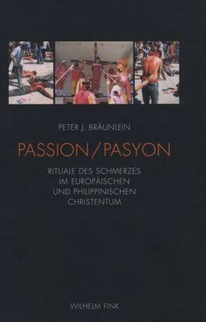 Passion - Pasyon de Peter J. Bräunlein