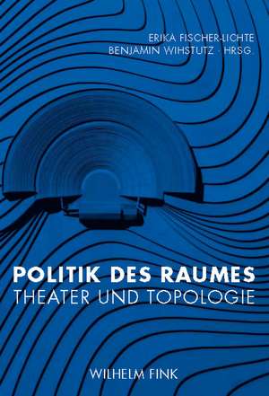 Politik des Raumes de Erika Fischer-Lichte