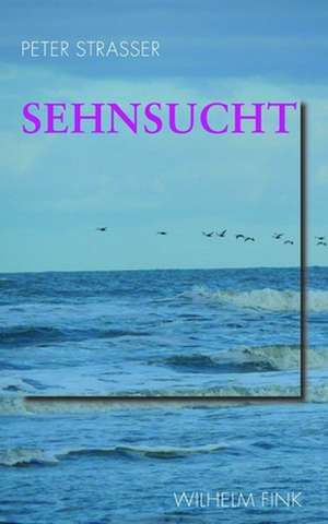 Sehnsucht de Peter Strasser