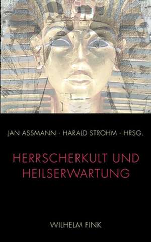 Herrscherkult und Heilserwartung. de Jan Assmann