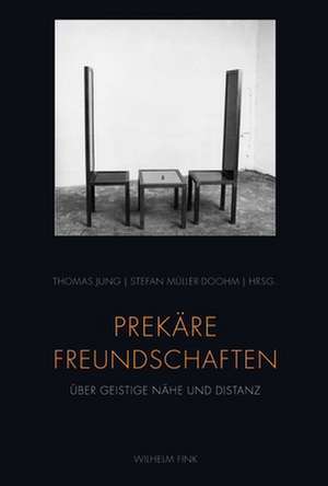 Prekäre Freundschaften de Thomas Jung