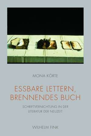 Essbare Lettern, brennendes Buch de Mona Körte