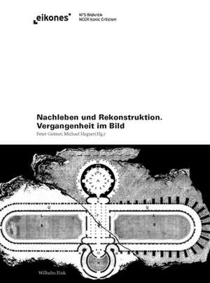 Nachleben und Rekonstruktion de Peter Geimer