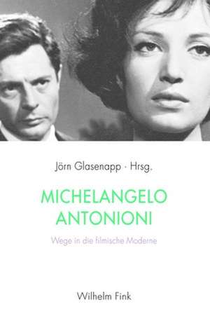 Michelangelo Antonioni de Jörn Glasenapp