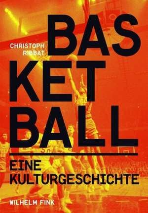 Basketball de Christoph Ribbat