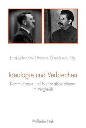 Ideologie und Verbrechen de Frank-Lothar Kroll