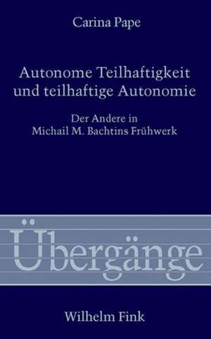 Autonome Teilhaftigkeit und teilhaftige Autonomie de Carina Pape