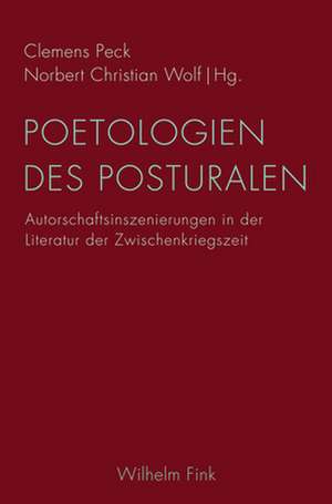 Poetologien des Posturalen de Norbert Christian Wolf