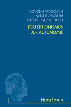 Perfektionismus der Autonomie de Douglas Moggach