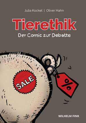 Tierethik - der Comic zur Debatte de Julia Kockel