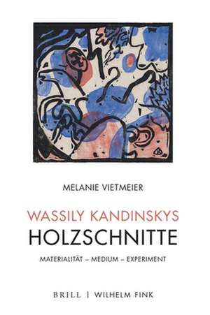 Wassily Kandinskys Holzschnitte de Melanie Vietmeier