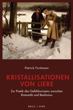 Kristallisationen von Liebe de Patrick Fortmann