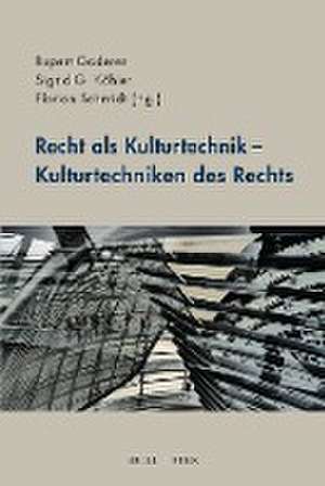 Recht als Kulturtechnik - Kulturtechniken des Rechts de Sigrid G. Köhler