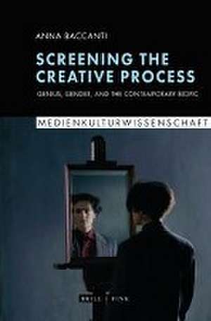 Screening the Creative Process de Anna Baccanti