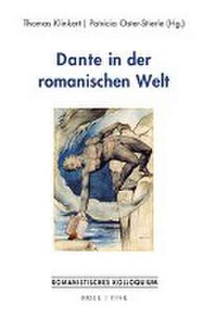 Dante in der romanischen Welt de Thomas Klinkert