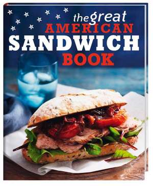 The Great American Sandwich Book