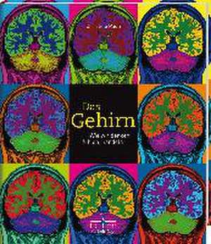 Das Gehirn - Wie wir denken, fühlen, handeln de Christine Pauli